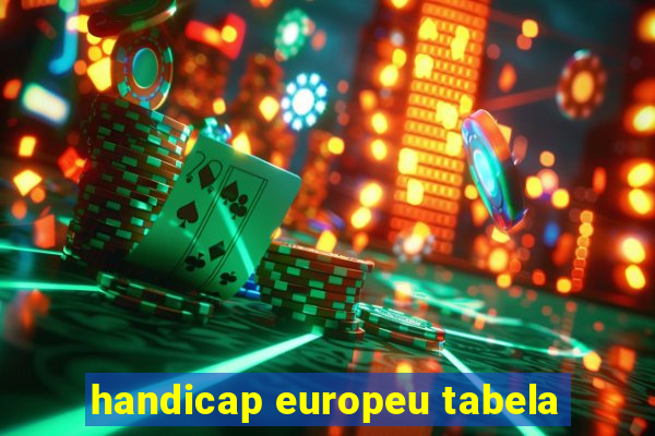 handicap europeu tabela